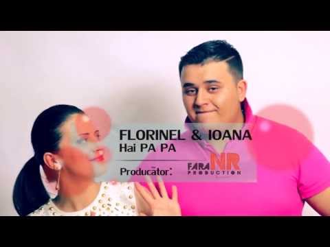 FLORINEL & IOANA - HAI PA PA - VIDEO ORIGINAL 2013