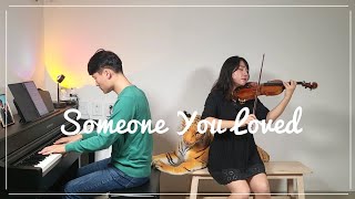 Someone You Loved - Lewis Capaldi | Violin & Piano