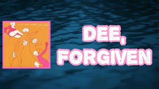 Clap Your Hands Say Yeah - Dee, Forgiven (Lyrics)
