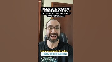 O que pode cair no exame de certificação Cisco CCNA 200-301?