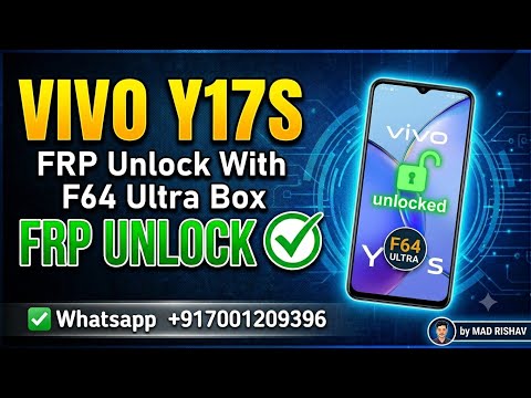 VIVO Y17S (V2310) FRP Unlock With F64 Ultra Box By MAD RISHAV Whatsapp +917001209396