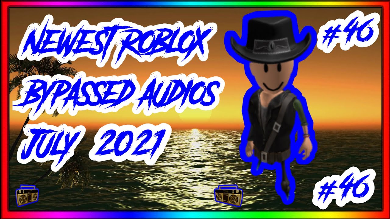 🔥[WORKING✅] NEWEST ROBLOX BYPASSED AUDIOS [LOUD🔊] [RARE] [UNLEAKED] [2021] [#46]🔥