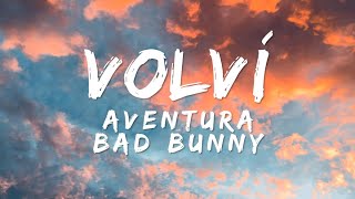 Aventura, Bad Bunny - Volví