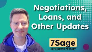 Scholarship Negotiations, Loans, and Other Updates | 7Sage Admissions Pod