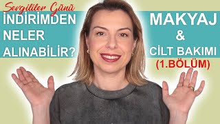 İNDİRİMDEN NELER ALINABİLİR (1. BÖLÜM - MAKYAJ ÜRÜNLERİ)