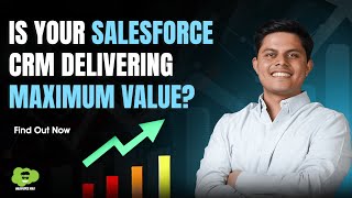 Stop Wasting Money! Maximise Your Salesforce CRM Investment | Tips Pre & Post Implementation Success