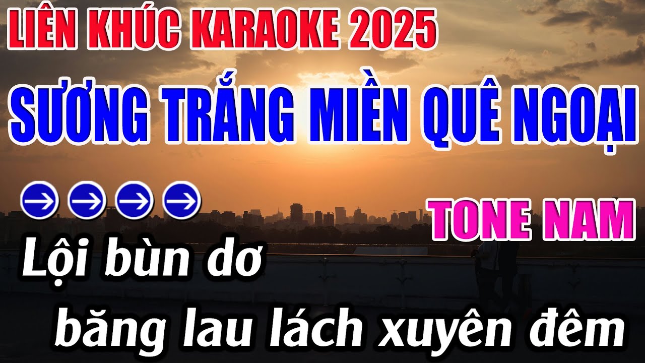 Liên Khúc Karaoke Sương Trắng Miền Quê Ngoại Karaoke Tone Nam Karaoke 9999 - Beat Mới