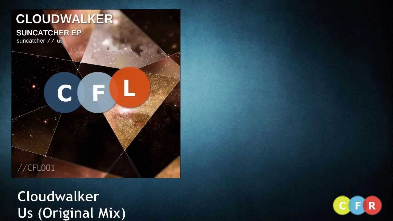 Cloudwalker - Us (Original Mix) CFL001 auf YouTube ansehen Cloudwalker - Us (Original Mix) CFL001 auf YouTube ansehen