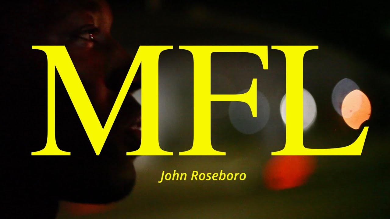 John Roseboro - MFL (Official Music Video)