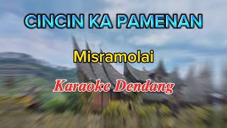 Misramolai - Cincin ka Pamenan - Karaoke