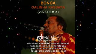 Bonga - Galinha Kassafa (Dj Sandro Lousa 2023 Remix)