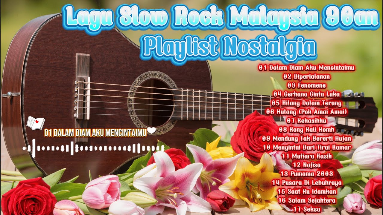 Lagu Slow Rock Malaysia 90an – Playlist Nostalgia - Dalam Diam Aku Mencintaimu,  Diperialanan