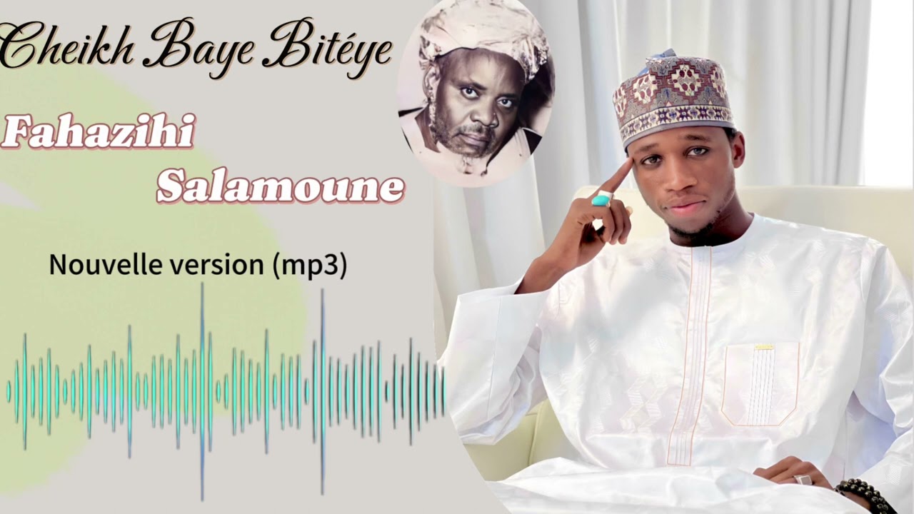 Cheikh Baye Biteye - Fahazihi Salamoune (nouvelle version mp3)