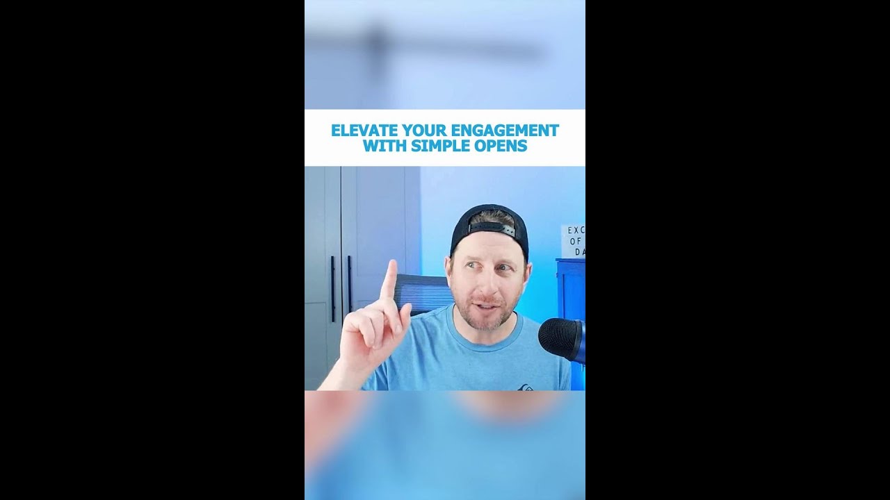 Elevate Your Engagement with Simple Opens