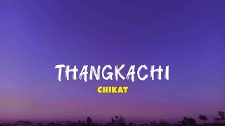 Thangkachi Chikat Shimz Lyrics