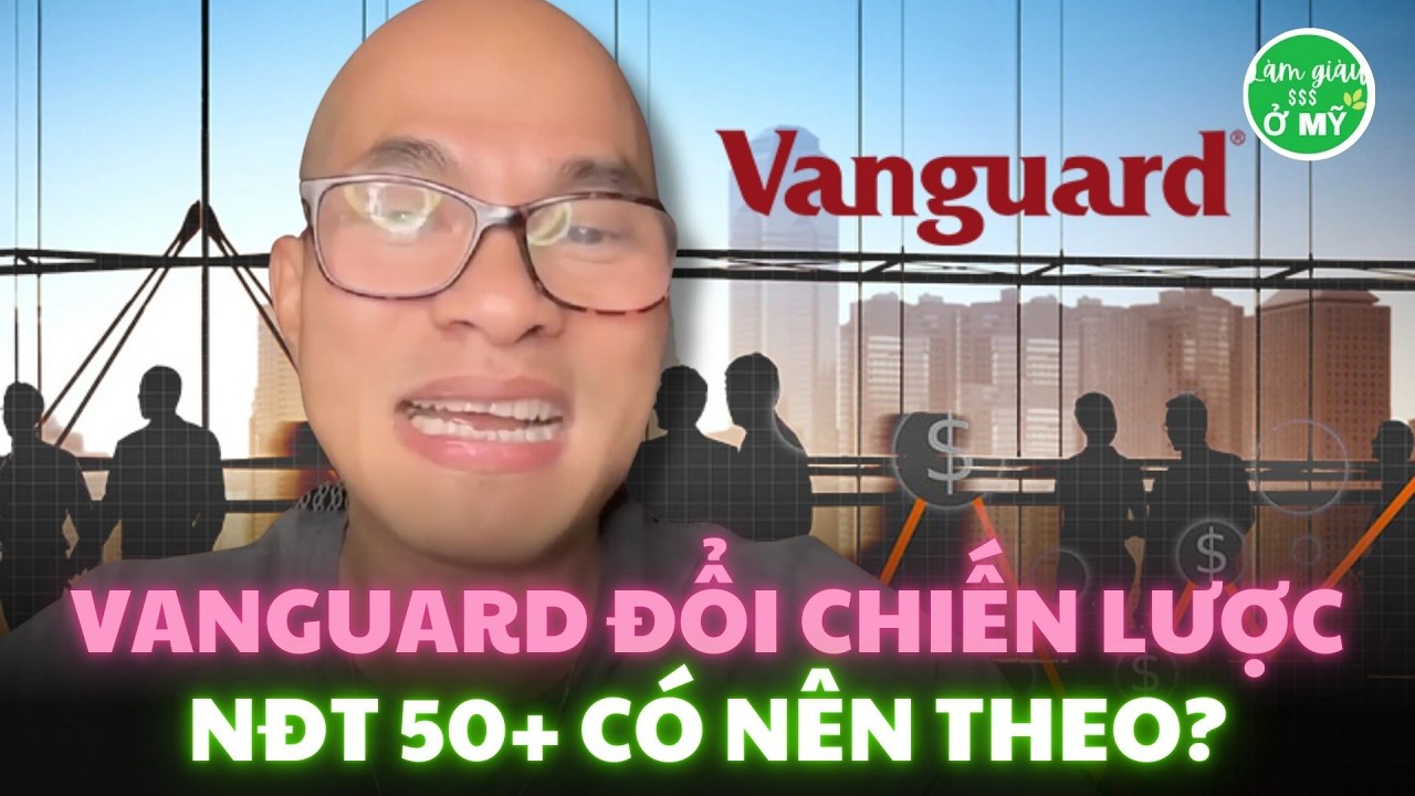 Vanguard Bất Ngờ Đổi Chiến Lược Hưu Trí? Có Nên Theo? Danh Mục Tối Ưu Cho Tuổi 50–60