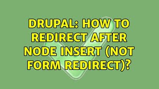 Drupal: How to redirect after node insert (not form redirect)? (2 Solutions!!) Net Worth