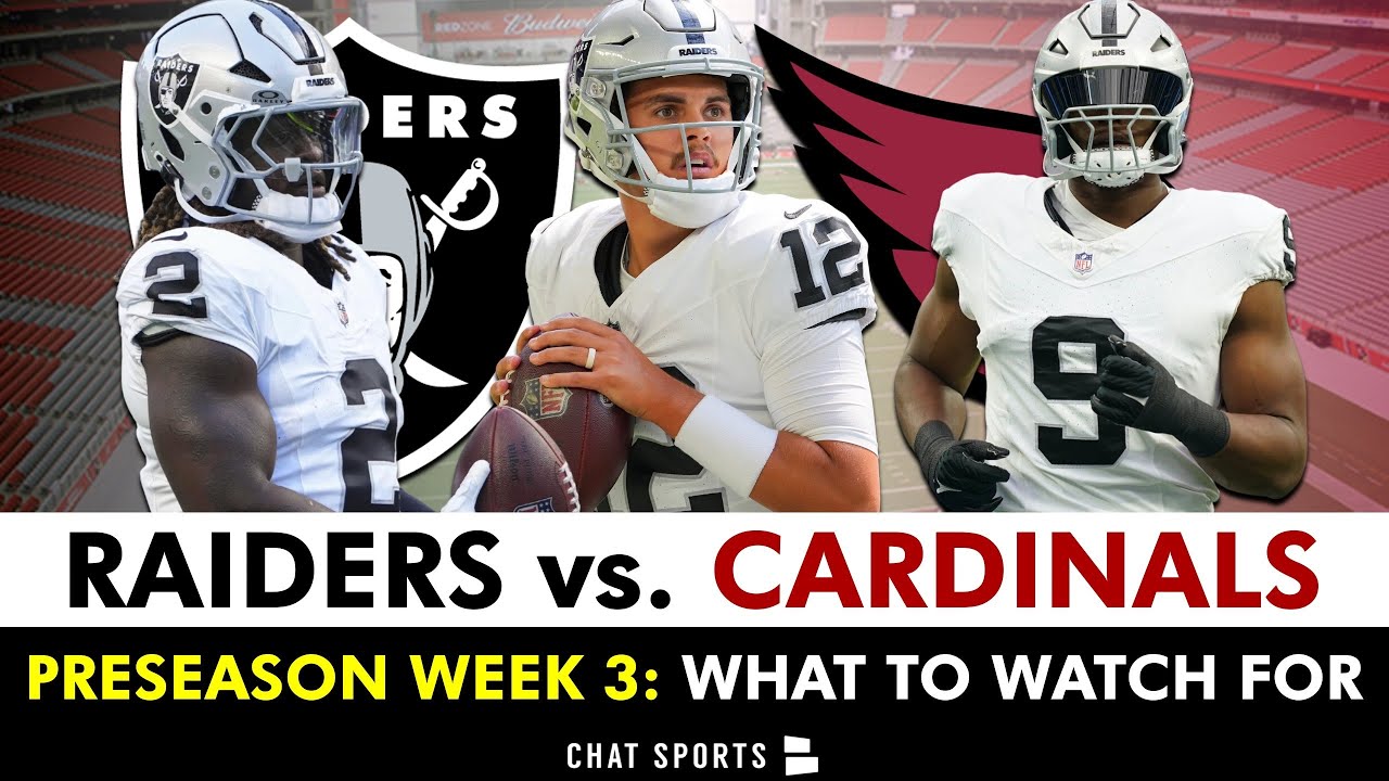 Raiders vs. Cardinals Preview + Top Raiders News & What To Watch For In NFL Preseason Week 3