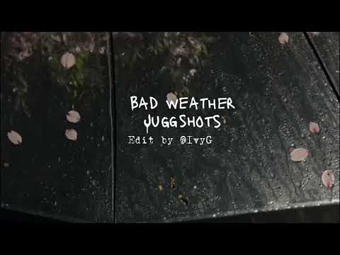 [VIETSUB] 坏天气 _JuggShots | Thời Tiết Xấu (Bad Weather) 🌧️☔