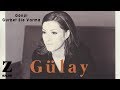 Gülay Gönül Gurbet Ele Varma Damlalardan Seçmeler 2019 Z Müzik Gülay Gönül Gurbet Ele Varma Damlalardan Seçmeler 2019 Z Müzik