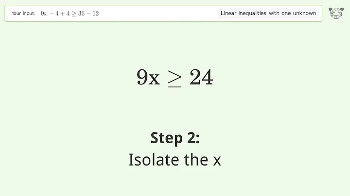 Solving Linear Inequalities: 9x-4+4 is Greater Than or Equal to 36-12