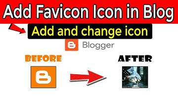 How to Add or Change Blogger Favicon Icon - Add or change Blog Icon 2020
