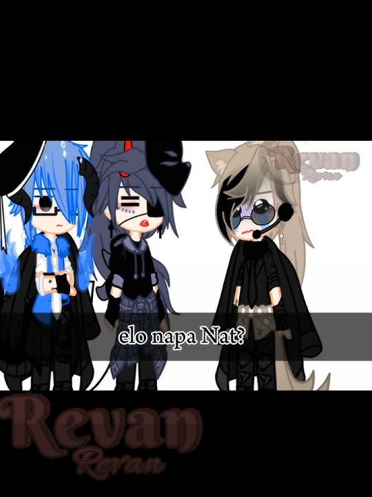 BGT aja wa... bikin video Revan dan sahabat nya 🗿 #gachaclub #gachavidio #fyp #ship #revan #shotrs