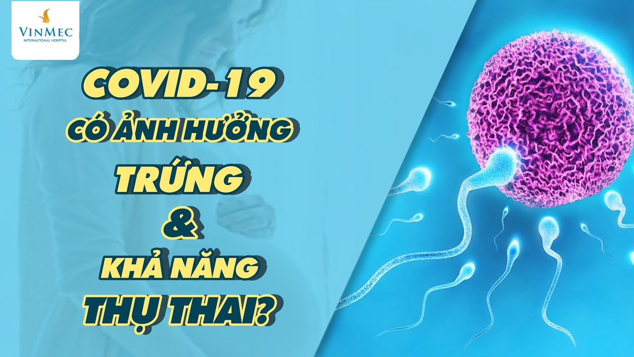 COVID-19 có ảnh hưởng