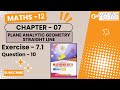 Exercise 7.1 Q-10: Class 12 Mathematics: Chapter 07: Plane analytic geometry: straight line #karachi