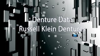 Denture Data  Russell Klein Dentures