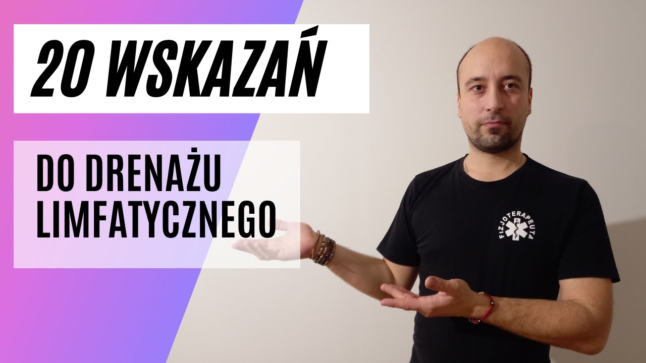 20 wskazań do drenażu limfatycznego
