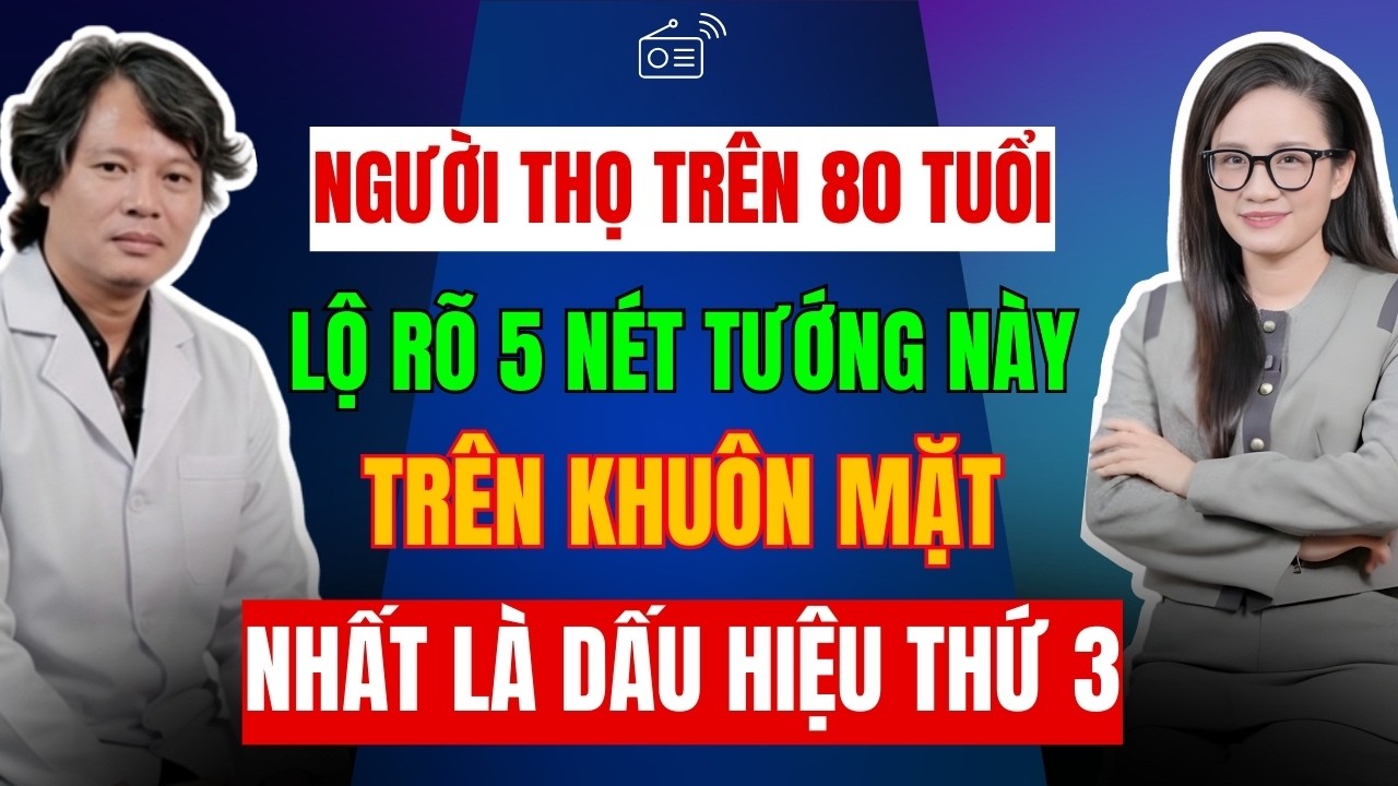 Người Sống Thọ Trên 80 Tuổi Lộ Rõ 5 Nét Tướng Này Trên Mặt, Cô Bác Cứ Nhìn Dấu Hiệu Số 3 Là Biết!