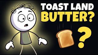 Why Toast Lands Butter Side Down: It's Not Bad Luck