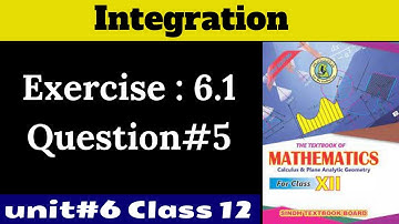 Class 12th Math Exercise 6.1 Q5 Complete Chapter 6 || INTEGRATION | Sindh Board - NEW BOOK