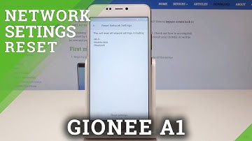 How to Reset Network Settings in GIONEE A1 - Fix Network Configuration