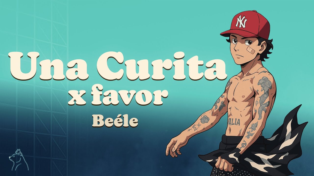 Beéle - Una Curita Por Favor (LETRA/LYRICS)
