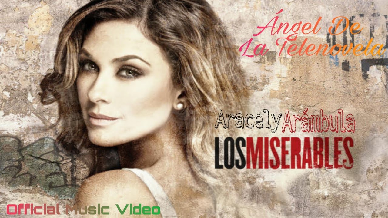 Aracely Armbula   Los Miserables Official Music Video Video Clip