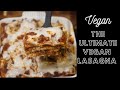 The Ultimate Vegan Lasagna | Cheesy, Easy and Delicious | 🔥🔥🔥