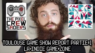 Tgs Report - Les Indés Du Jeux Video Part 1
