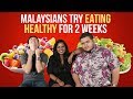 Malaysians Try Eating Healthy For 2 Weeks | Presented By AIA Vitality