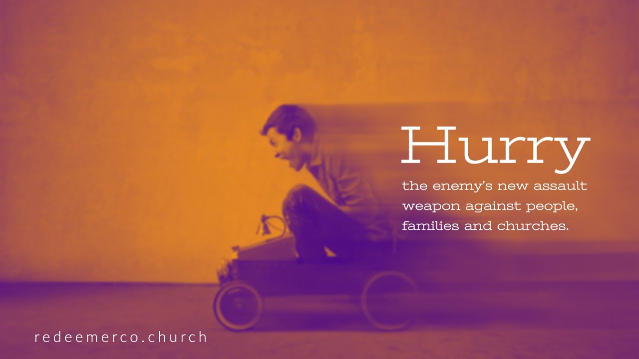 The Attack Of Hurry | Redeemer Baptist Church