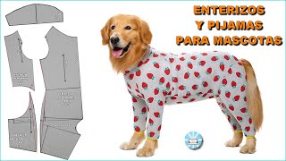 COMO HACER PIJAMAS Y ENTERIZOS PARA TU MASCOTA (Patrones Basicos )