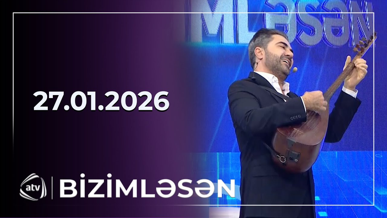 Bizimləsən / 27.01.2026
