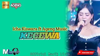 Icha Kiswara ft Ageng Music - Kecewa [Lagu Tarling] (Video Lirik) || By Music Lirik