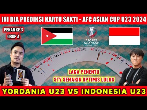 ROAD TO 8 BESAR❗YORDANIA U23 VS INDONESIA U23 AFC ASIAN CUP U23 2024 -PREDIKSI KARTU JITU DENY DARKO