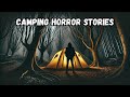 3 Disturbing TRUE Camping Horror Stories
