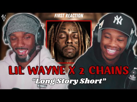 Lil Wayne x 2 Chainz - Long Story Short | FIRST REACTION