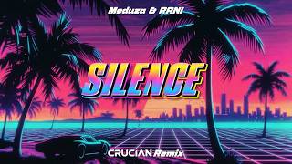 Meduza & RANI - Silence (Crucian Remix)