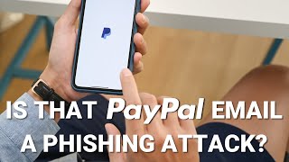 Is that PayPal email a phishing attack?