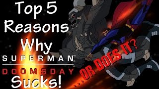 Top 5 Reasons Superman/Doomsday Sucks! ...or Does It?